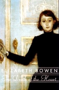 Elizabeth Bowen - The Death of the Heart