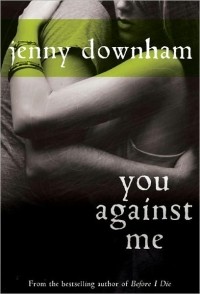 Jenny Downham - You Against Me