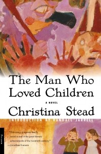 Christina Stead - The Man Who Loved Children