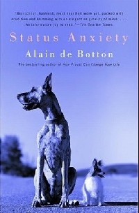 Alain de Botton - Status Anxiety