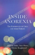  - Inside Anorexia: The Experiences of Girls and Their Families