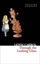 Lewis Carroll - Through the Looking Glass