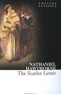 Nathaniel Hawthorne - The Scarlet Letter