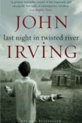 John Irving - Last Night in Twisted River