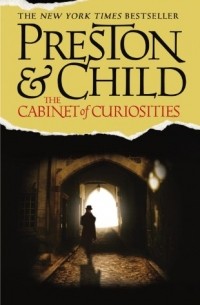 Douglas Preston, Lincoln Child - The Cabinet of Curiosities