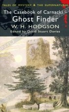 W. H. Hodgson - The Casebook of Carnacki-Ghost Finder