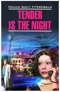Francis Scott Fitzgerald - Tender is the Night