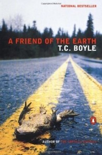 T. C. Boyle - A Friend of the Earth