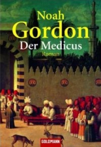 Noah Gordon - Der Medicus