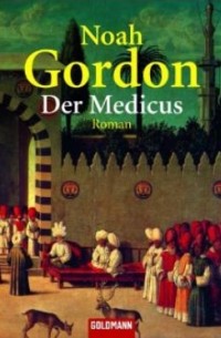 Noah Gordon - Der Medicus