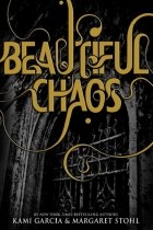 Kami Garcia, Margaret Stohl - Beautiful Chaos