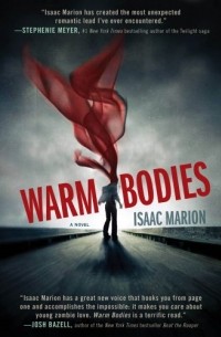 Isaac Marion - Warm Bodies