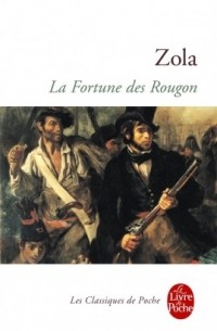 Zola - La Fortune des Rougon