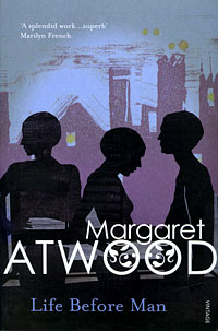 Margaret Atwood - Life Before Man