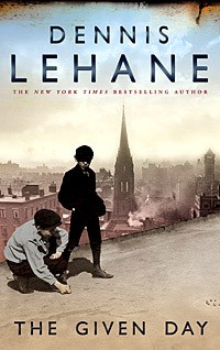 Dennis Lehane - The Given Day