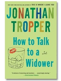 Jonathan Tropper - How to Talk to a Widower