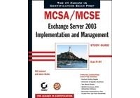  - MCSA/MCSE: Exchange Server 2003 Implementation and Management. Study guide
