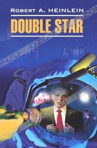Robert A. Heinlein - Double Star