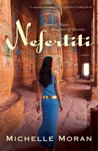 Michelle Moran - Nefertiti