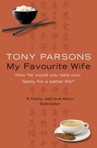 Tony Parsons - My Favourite Wife