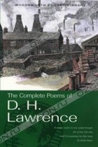 D. H. Lawrence - The Complete Poems of D. H. Lawrence