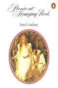 Joan Lindsay - Picnic at Hanging Rock