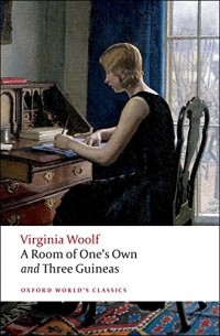 Virginia Woolf - A Room of One's Own and Three Guineas (сборник)