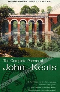 John Keats - The Complete Poems of John Keats
