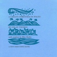 Dylan Thomas - A Child's Christmas in Wales