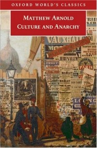 Matthew Arnold - Culture and Anarchy