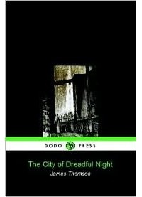 James Thomson - The City Of Dreadful Night