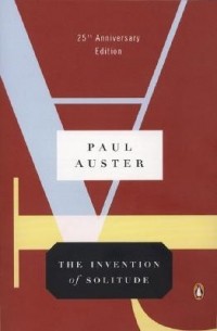 Paul Auster - The Invention of Solitude