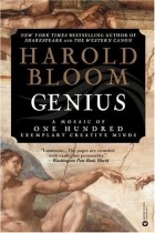 Harold Bloom - Genius: A Mosaic of One Hundred Exemplary Creative Minds