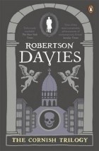 Robertson Davies - The Cornish Trilogy