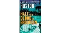  - Half the Blood of Brooklyn