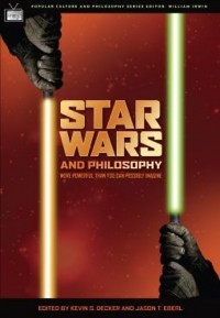 без автора - Star Wars and Philosophy: More Powerful than You Can Possibly Imagine