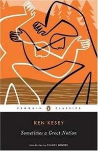 Ken Kesey - Sometimes a Great Notion