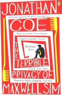 Jonathan Coe - The Terrible Privacy Of Maxwell Sim