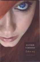 Esther Verhoef - Erken mij