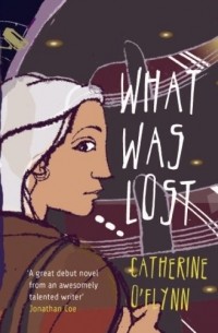 Catherine O'Flynn - What Was Lost
