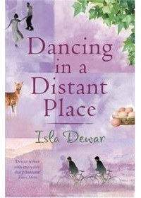 Isla Dewar - Dancing in a Distant Place