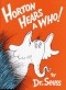 Dr. Seuss - Horton Hears a Who!