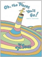 Dr. Seuss - Oh, the Places You&#039;ll Go!