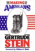 Gertrude Stein - The Making of Americans: Being a History of a Family's Progress