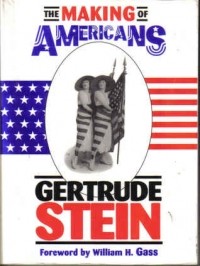 Gertrude Stein - The Making of Americans: Being a History of a Family's Progress