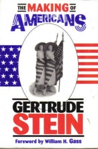 Gertrude Stein - The Making of Americans: Being a History of a Family's Progress