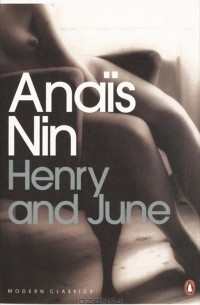 Anais Nin - Henry and June