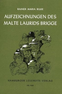 Rainer Maria Rilke - Aufzeichnungen des Malte Laurids Brigge