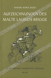 Rainer Maria Rilke - Aufzeichnungen des Malte Laurids Brigge