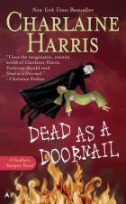 Charlaine Harris - Dead as a Doornail